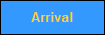 Arrival